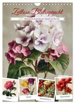 Zeitlose Blütenpracht (Wandkalender 2026 DIN A4 hoch), CALVENDO Monatskalender