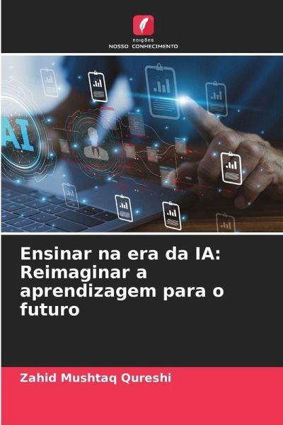 Ensinar na era da IA: Reimaginar a aprendizagem para o futuro Ensinar na era da IA: Reimaginar a aprendizagem para o futuro