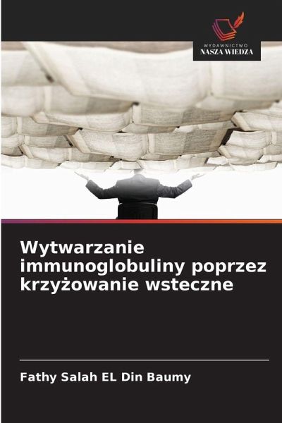 Wytwarzanie immunoglobuliny poprzez krzy¿owanie wsteczne Wytwarzanie immunoglobuliny poprzez krzy¿owanie wsteczne