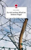 Zu viel rechter Wind im linkem Flügel. Life is a Story - story.one