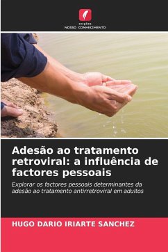 Adesão ao tratamento retroviral: a influência de factores pessoais - Iriarte Sánchez, Hugo Darío Adesão ao tratamento retroviral: a influência de factores pessoais - Iriarte Sánchez, Hugo Darío