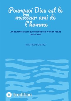 Pourquoi Dieu est le meilleur ami de l'homme Pourquoi Dieu est le meilleur ami de l'homme