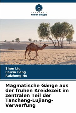 Cover Magmatische Gänge aus der frühen Kreidezeit im zentralen Teil der Tancheng-Lujiang-Verwerfung