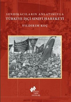 Cover Sendikacilarin Anlatimiyla Türkiye Isci Sinifi Hareketi