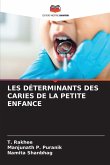 LES DÉTERMINANTS DES CARIES DE LA PETITE ENFANCE LES DÉTERMINANTS DES CARIES DE LA PETITE ENFANCE
