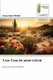 Tam-Tam de mon c¿ur Tam-Tam de mon c¿ur