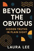 Beyond the Obvious (eBook, ePUB) Beyond the Obvious (eBook, ePUB)