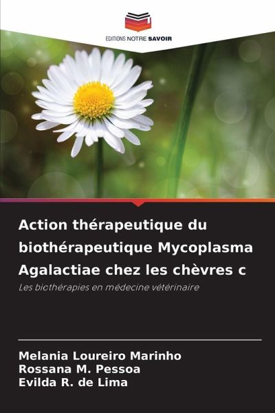 Action thérapeutique du biothérapeutique Mycoplasma Agalactiae chez les chèvres c Action thérapeutique du biothérapeutique Mycoplasma Agalactiae chez les chèvres c