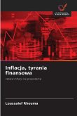 Inflacja, tyrania finansowa