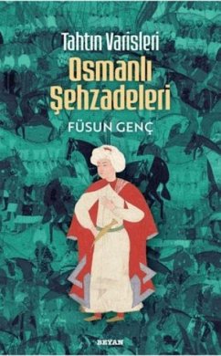 Cover Tahtin Varisleri Osmanli Sehzadeleri