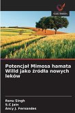 Potencja¿ Mimosa hamata Willd jako ¿ród¿a nowych leków Potencja¿ Mimosa hamata Willd jako ¿ród¿a nowych leków