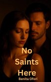 No Saints Here (eBook, ePUB)