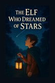 The Elf Who Dreamed Of Stars (eBook, ePUB)