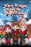 Chris Kringle and the Jingle Squad Chris Kringle and the Jingle Squad