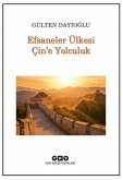 Efsaneler Ülkesi Cine Yolculuk Efsaneler Ülkesi Cine Yolculuk