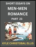 Men-Men Dating and Romance (Part 23)- Short Essays on MM Romance, Exploring Dynamics of Gay, Lesbian and Homosexual Love Relationship