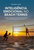Inteligência Emocional no Beach Tennis (eBook, ePUB) Inteligência Emocional no Beach Tennis (eBook, ePUB)