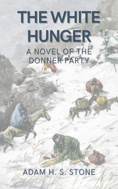 The White Hunger (eBook, ePUB) - Stone, Adam H. S.