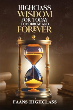 Cover HIGHCLASS WISDOM FOR TODAY TOMORROW AND FOREVER