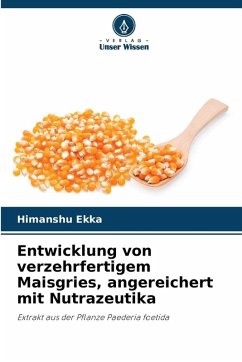 Cover Entwicklung von verzehrfertigem Maisgries, angereichert mit Nutrazeutika