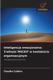 Inteligencja emocjonalna: Trafno¿¿ MSCEIT w kontek¿cie organizacyjnym