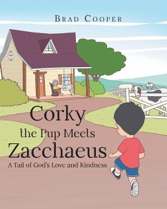Corky the Pup Meets Zacchaeus - Cooper, Brad