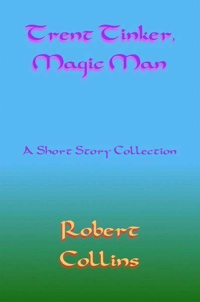 Trent Tinker, Magic Man (eBook, ePUB) Trent Tinker, Magic Man (eBook, ePUB)