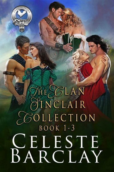 The Clan Sinclair Collection Books 1-3: A Highlander Romance Collection (eBook, ePUB)