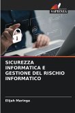 SICUREZZA INFORMATICA E GESTIONE DEL RISCHIO INFORMATICO SICUREZZA INFORMATICA E GESTIONE DEL RISCHIO INFORMATICO