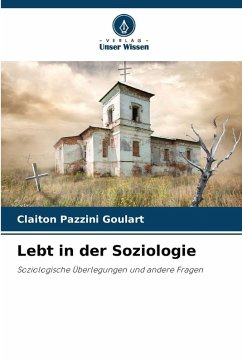 Lebt in der Soziologie - Goulart, Claiton Pazzini