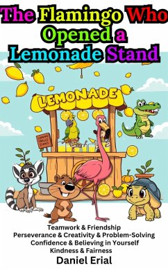 Cover The Flamingo Who Opened a Lemonade Stand (eBook, ePUB)
