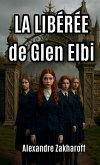 La Libérée de Glen Elbi (Quand l'écho s'éteint, #1) (eBook, ePUB)