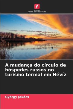 A mudança do círculo de hóspedes russos no turismo termal em Hévíz - Jakócs, György A mudança do círculo de hóspedes russos no turismo termal em Hévíz - Jakócs, György