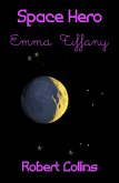Space Hero Emma Tiffany (eBook, ePUB) Space Hero Emma Tiffany (eBook, ePUB)