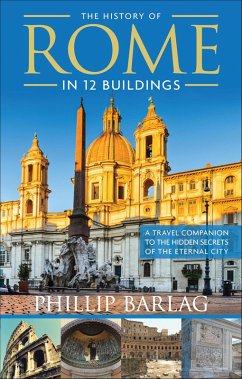The History of Rome in 12 Buildings (eBook, ePUB) Cover The History of Rome in 12 Buildings (eBook, ePUB)