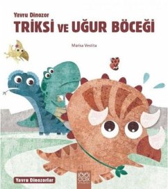 Yavru Dinozor Triksi ve Ugur Böcegi - Vestita, Marisa