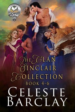 Cover The Clan Sinclair Collection Books 4-6: A Highlander Romance Collection (eBook, ePUB)