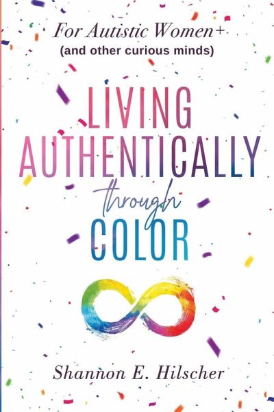 Living Authentically Through Color Living Authentically Through Color