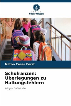 Schulranzen: Überlegungen zu Haltungsfehlern - Ferst, Nilton Cesar