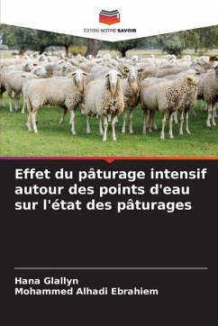 Effet du pâturage intensif autour des points d'eau sur l'état des pâturages - Glallyn, Hana;Ebrahiem, Mohammed Alhadi