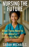 Nursing the Future Nursing the Future
