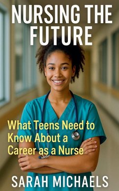 Nursing the Future - Michaels, Sarah