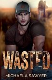 Wasted Wasted