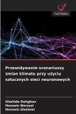 Przewidywanie scenariuszy zmian klimatu przy u¿yciu sztucznych sieci neuronowych Przewidywanie scenariuszy zmian klimatu przy u¿yciu sztucznych sieci neuronowych