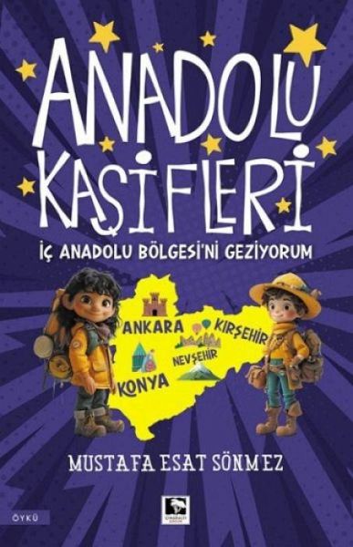Anadolu Kasifleri - Ic Anadolu Bölgesini Geziyorum Anadolu Kasifleri - Ic Anadolu Bölgesini Geziyorum