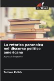 La retorica paranoica nel discorso politico americano La retorica paranoica nel discorso politico americano