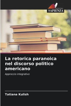 La retorica paranoica nel discorso politico americano Cover La retorica paranoica nel discorso politico americano