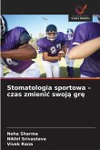 Stomatologia sportowa - czas zmieni¿ swoj¿ gr¿