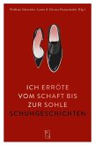 Ich erröte vom Schaft bis zur Sohle Ich erröte vom Schaft bis zur Sohle