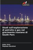 Studi sull'esplorazione di petrolio e gas nel giacimento iraniano di South Pars